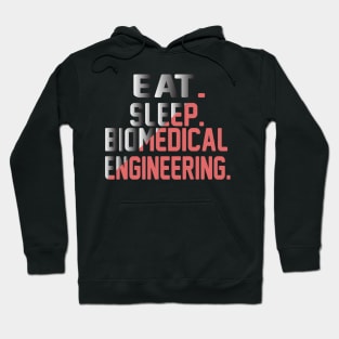 eat sleep biomedical engineering quote Hoodie